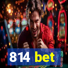 814 bet